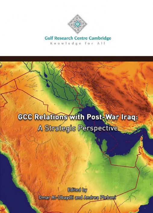 GCC Relations with Post-War Iraq: A Strategic Perspective