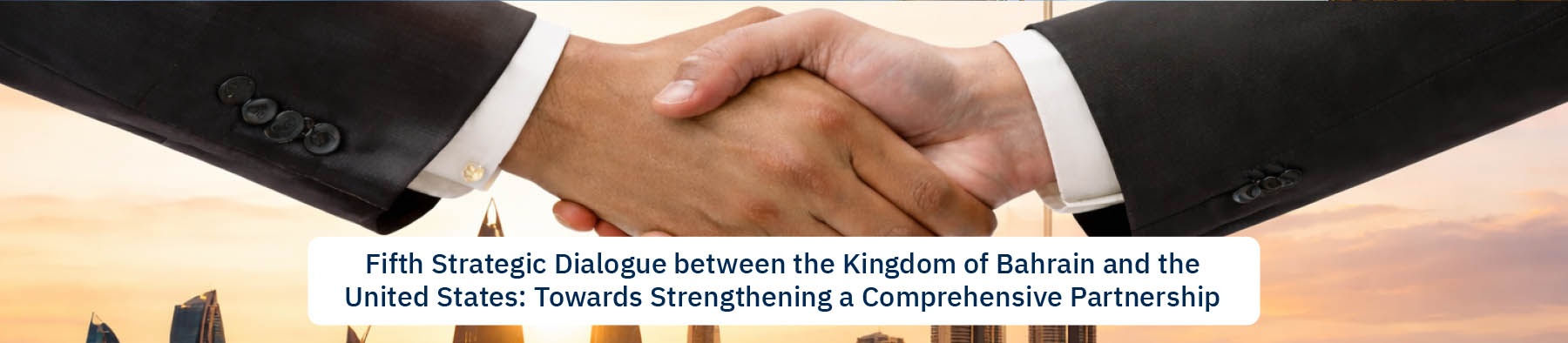 fifth-strategic-dialogue-between-the-kingdom-of-bahrain-and-the-united-states-towards-strengthening-a-comprehensive-partnership